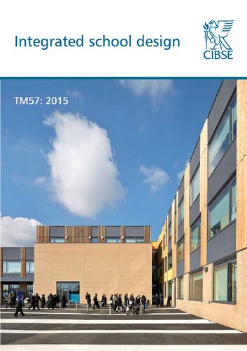 Integrated School Design: CIBSE TM57