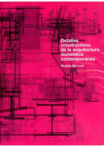 Detalles constructivos de la arquitectura doméstica contemporánea (Spanish Edition)