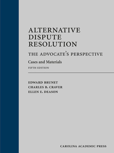 Alternative Dispute Resolution: The Advocate's Perspective
