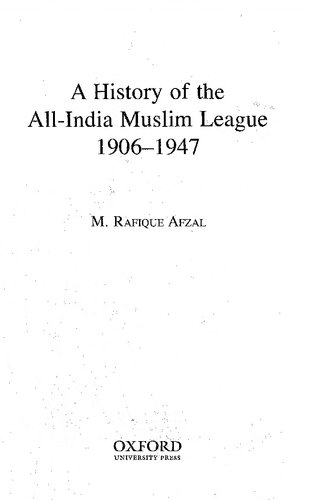 A History of the All-India Muslim League 1906-1947