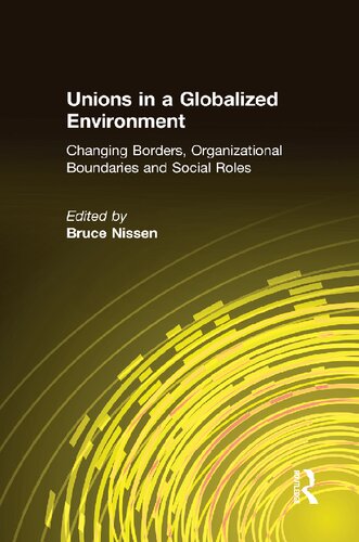 Unions in a Globalized Environment: Changing Borders, Organizational Boundaries and Social Roles