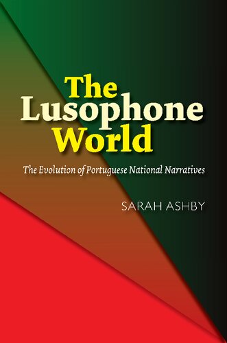 The Lusophone World: The Evolution of Portuguese National Narratives