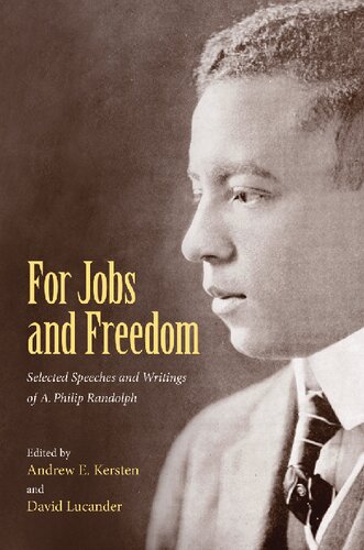 For Jobs and Freedom: Selected Speeches and Writings of A. Philip Randolph