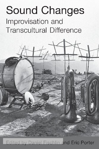 Sound Changes: Improvisation and Transcultural Difference