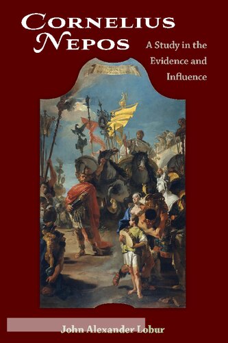 Cornelius Nepos: A Study in the Evidence and Influence