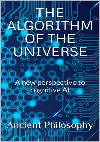 The algorithm of the universe A new perspective to cognitive AI