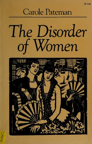The Disorder of Women: Democracy, Feminism, and Political Theory