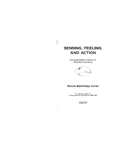 Sensing, Feeling, and Action: The Experiential Anatomy of Body-Mind Centering
