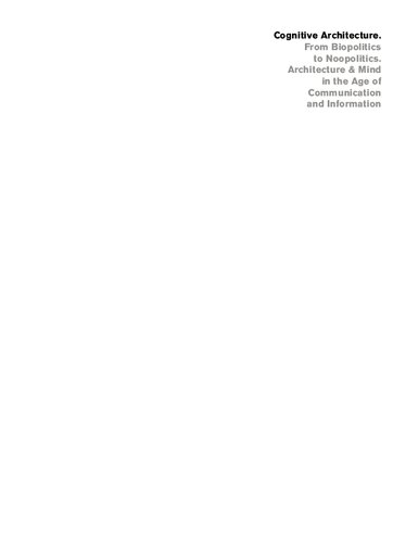 Cognitive Architecture. From Biopolitics to Noopolitics. Architecture & Mind in the Age of Communication and Information