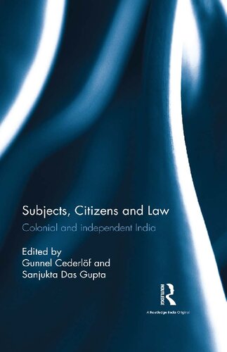 Subjects, Citizens and Law: Colonial and independent India