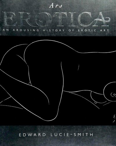 Ars Erotica an Arousing History of Erotic Art