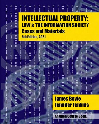 Intellectual Property: Law & The Information Society (Cases & Materials)