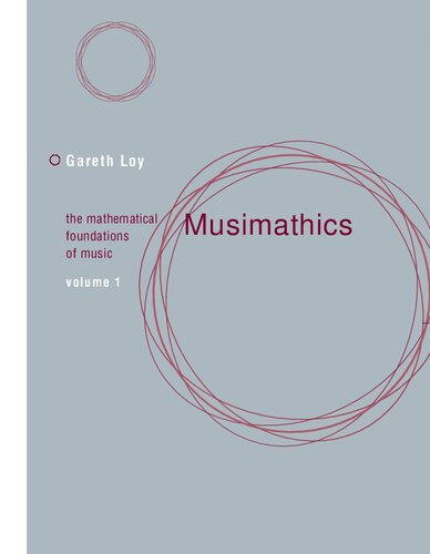 Musimathics. The Mathematical Foundations of Music