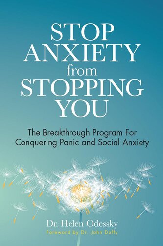 Stop Anxiety from Stopping You: The Breakthrough Program for Conquering Panic and Social Anxiety