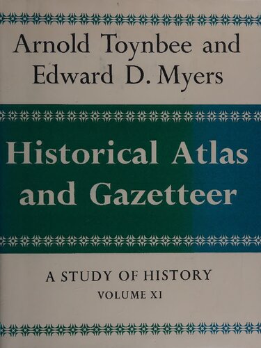 A Study of History - Historical Atlas and Gazetteer