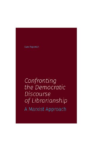 Confronting the Democratic Discourse of Librarianship: A Marxist Approach
