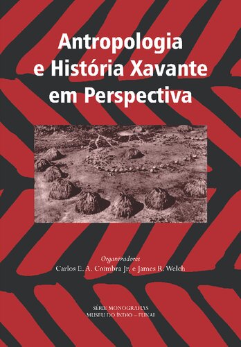 Antropologia e História Xavante em Perspectiva