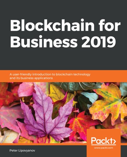 Blockchain for Business 2019: A user-friendly introduction to blockchain technology and its business applications