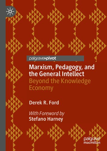 Marxism, Pedagogy, and the General Intellect: Beyond the Knowledge Economy
