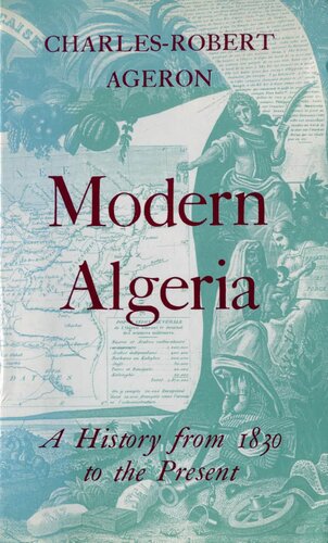 Modern Algeria: A history from 1830 to the present
