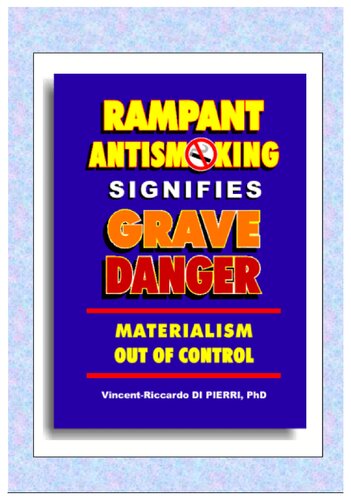 Rampant Anti Smoking Signifies Grave Danger