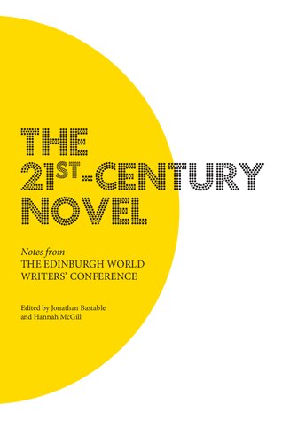 The 21st-Century Novel: Notes from the Edinburgh World Writers' Conference