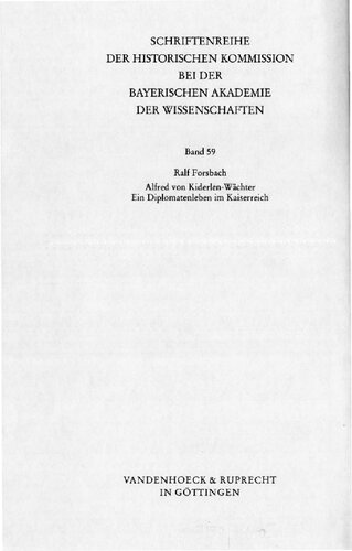 Alfred von Kiderlen-Wächter (1852-1912) : Ein Diplomatenleben im Kaiserreich