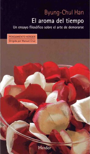 El aroma del tiempo: Un ensayo filosófico sobre el arte de demorarse
