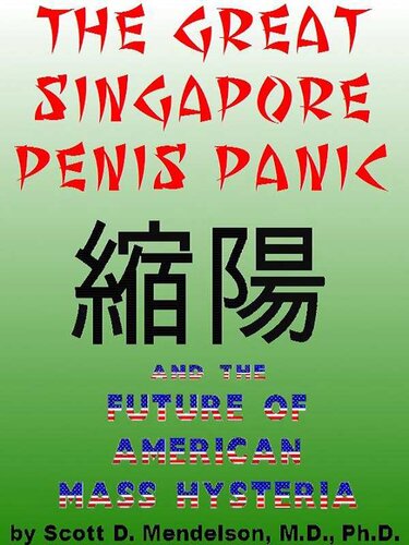 The Great Singapore Penis Panic and the Future of American Mass Hysteria