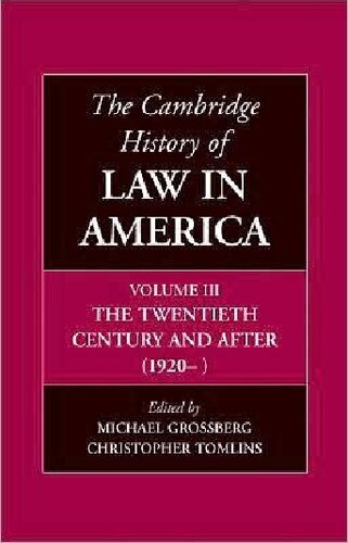 The Cambridge History of Law in America Volumn III : The Twentieth Century and After (1920–)
