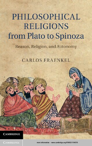Philosophical Religions from Plato to Spinoza: Reason, Religion, and Autonomy