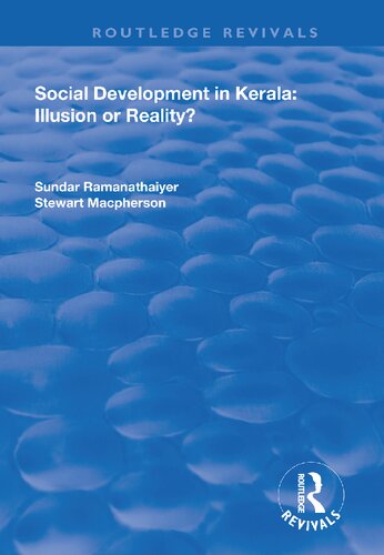 Social Development in Kerala: Illusion or Reality?: Illusion or Reality?