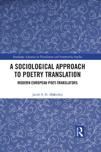 A Sociological Approach to Poetry Translation: Modern European Poet-Translators