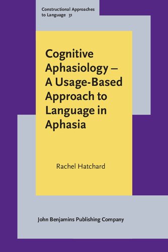 Cognitive Aphasiology - A Usage-Based Approach to Language in Aphasia