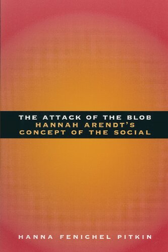 The Attack of the Blob: Hannah Arendt's Concept of the Social