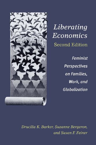 Liberating Economics, Second Edition: Feminist Perspectives on Families, Work, and Globalization