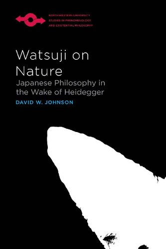 Watsuji on Nature: Japanese Philosophy in the Wake of Heidegger