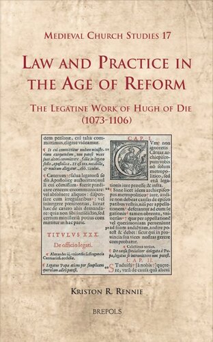 Law and Practice in the Age of Reform: The Legatine Work of Hugh of Die (1073-1106)