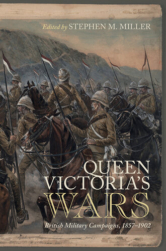 Queen Victoria's Wars: British Military Campaigns, 1857–1902
