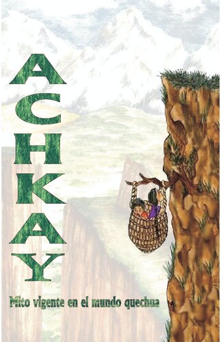 Achkay: mito vigente en el mundo quechua