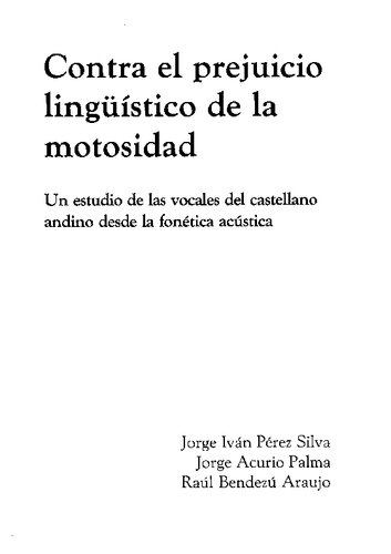 Contra el prejuicio lingüístico de la motosidad: un estudio de las vocales del castellano andino desde la fonética acústica