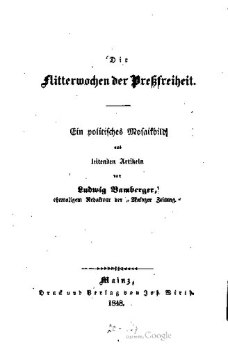 Die Flitterwochen der Preßfreiheit : Ein Mosaikbild aus leitenden Artikeln