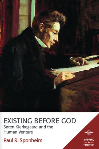 Existing Before God: Soren Kierkegaard and the Human Venture