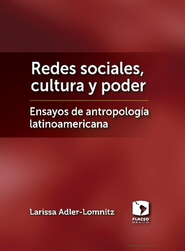 Redes sociales, cultura, y poder : ensayos de antropología latinoamericana