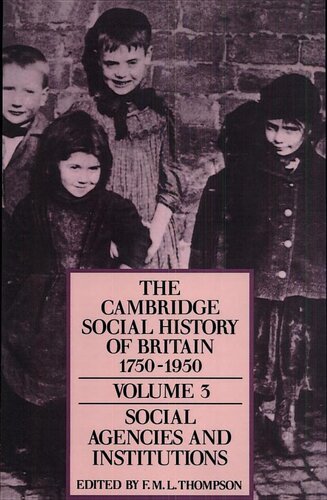 The Cambridge Social History of Britain 1750–1950, Volume 3 : Social Agencies and Institutions