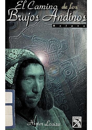 El camino de los brujos Andinos: relato