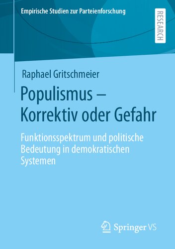Populismus – Korrektiv oder Gefahr. Funktionsspektrum und politische Bedeutung in demokratischen Systemen