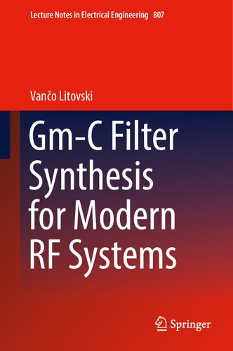 Gm-C Filter Synthesis for Modern RF Systems (Lecture Notes in Electrical Engineering, 807)