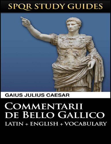 Gaius Julius Caesar - The Gallic War in Latin + English