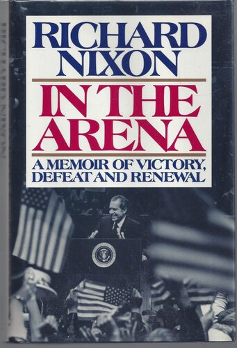 In the Arena: A Memoir of Victory, Defeat, and Renewal